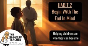 Kids Martial Arts Gloucester — Begin With the End in Mind