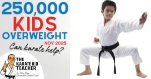 Karate boy in a horse-riding stance with headline “250,000 kids overweight – can karate help?”